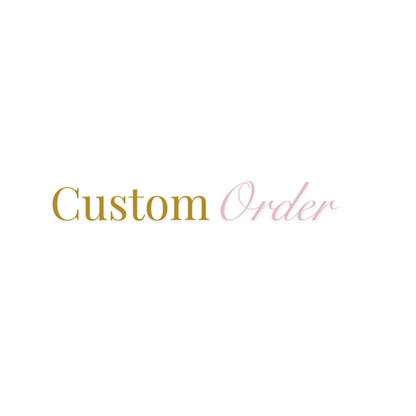 Custom Order